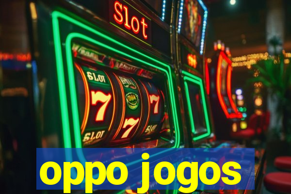 oppo jogos